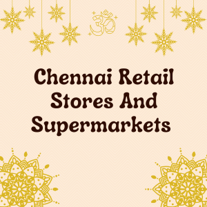 Chennai Retail Stores And Supermarkets